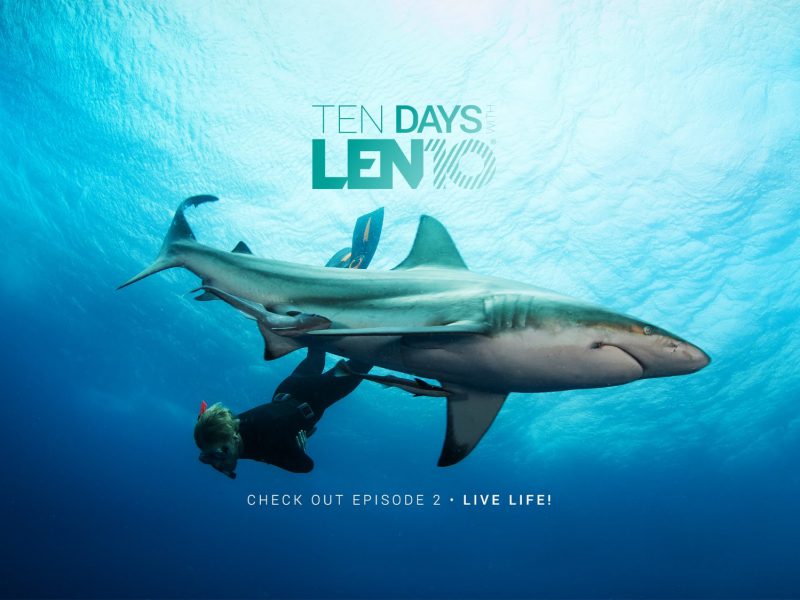 ten days with len10 ep2 live lif1 800x600 - Ten Days with LEN10 - Ep#2: Live Life!