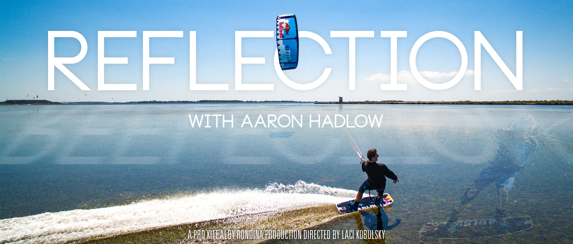 reflection2 - REFLECTION with Aaron Hadlow