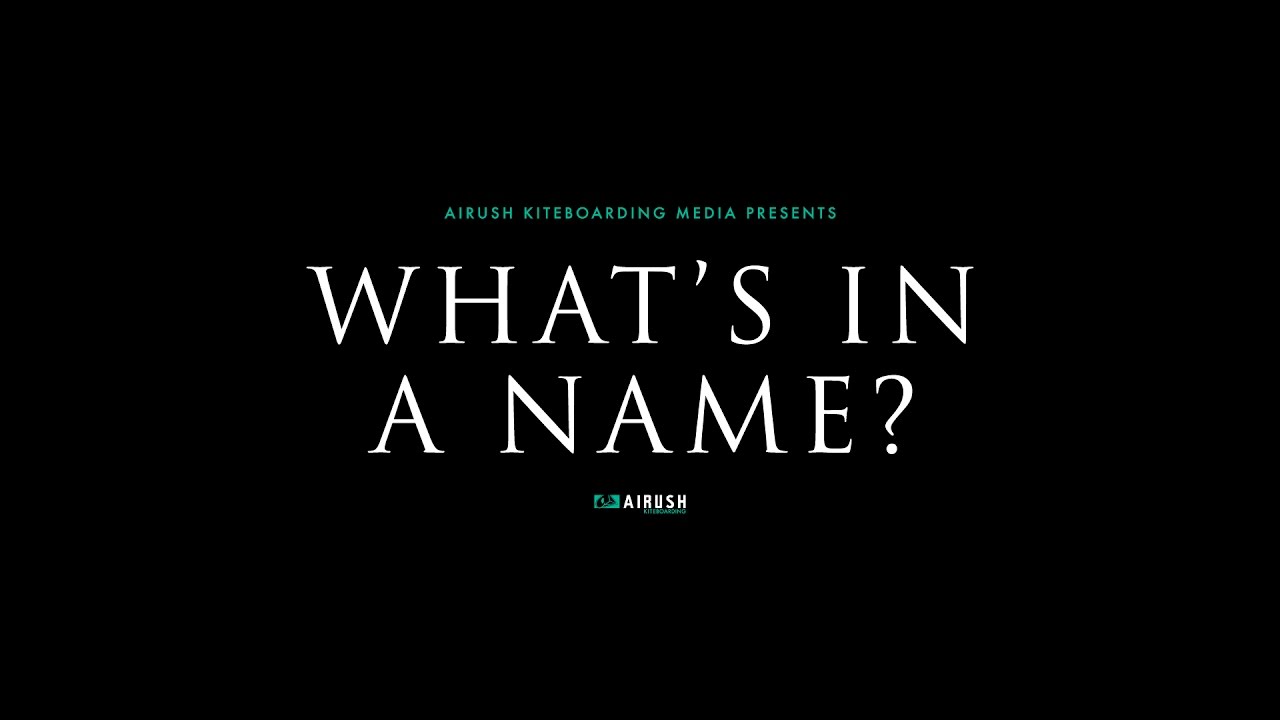 whats in a name - What's in a name?