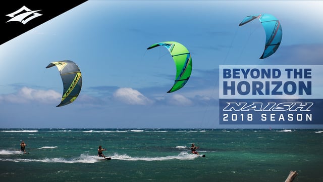 beyond the horizon naish kiteboa - Beyond the Horizon | Naish Kiteboarding 2018