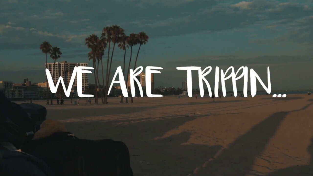 we are trippin - We are trippin'